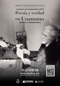 Cátedra Miguel de Unamuno. Unamuno en Fuerteventura XXVII: Poesía y verdad en Unamuno